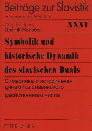 Könyv Symbolik und historische Dynamik des slavischen Duals- Oleg F. Zolobov
