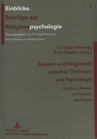 Kniha Religion und Religiositaet zwischen Theologie und Psychologie Christian Henning