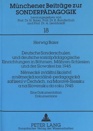 Buch Deutsche Sonderschulen und deutsche sozialpaedagogische Einrichtungen in Boehmen, Maehren-Schlesien und der Slowakei bis 1945- Nemecke zvlastni skolst Herwig Baier