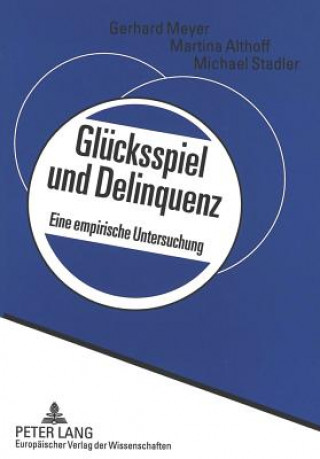 Книга Gluecksspiel und Delinquenz Gerhard Meyer
