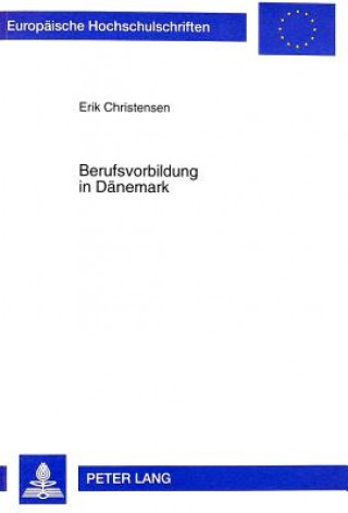 Kniha Berufsvorbildung in Daenemark Erik Christensen