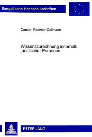 Libro Wissenszurechnung innerhalb juristischer Personen Carsten Römmer-Collmann