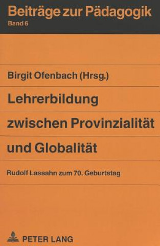 Carte Lehrerbildung zwischen Provinzialitaet und Globalitaet Birgit Ofenbach
