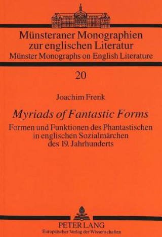Carte Myriads of Fantastic Forms Joachim Frenk