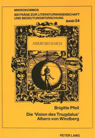Kniha Die Â«Vision des TnugdalusÂ» Albers von Windberg Brigitte Pfeil