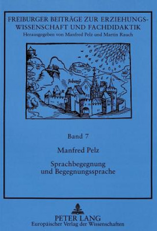 Книга Sprachbegegnung und Begegnungssprache Manfred Pelz