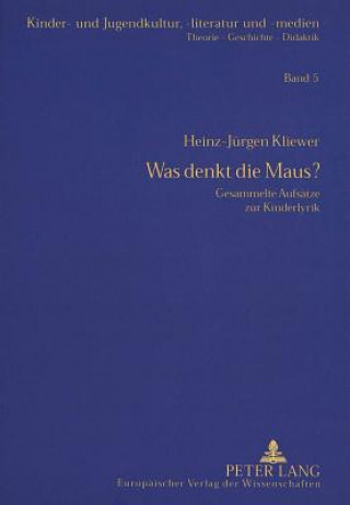 Książka Was denkt die Maus? Heinz-Jürgen Kliewer