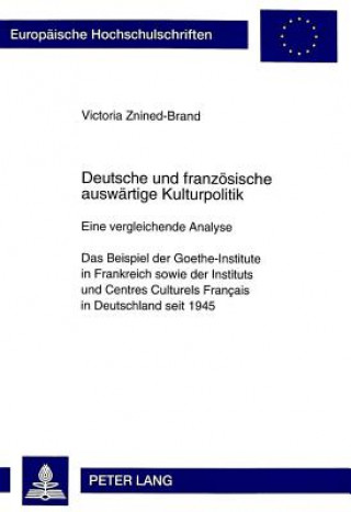 Carte Deutsche und franzoesische auswaertige Kulturpolitik Victoria Znined-Brand
