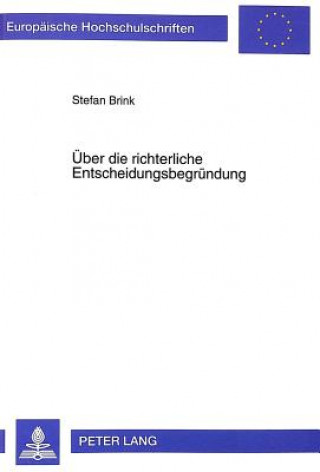 Könyv Ueber die richterliche Entscheidungsbegruendung Stefan Brink
