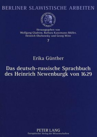 Kniha Das deutsch-russische Sprachbuch des Heinrich Newenburgk von 1629 Erika Günther