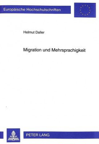 Knjiga Migration Und Mehrsprachigkeit Helmut Daller