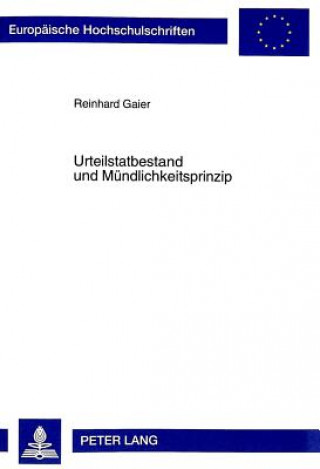 Kniha Urteilstatbestand und Muendlichkeitsprinzip Reinhard Gaier