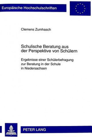 Kniha Schulische Beratung aus der Perspektive von Schuelern Clemens Zumhasch