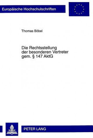 Könyv Die Rechtsstellung der besonderen Vertreter gem.  147 AktG Thomas Böbel