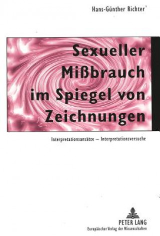 Könyv Sexueller Missbrauch Im Spiegel Von Zeichnungen Hans-Günther Richter