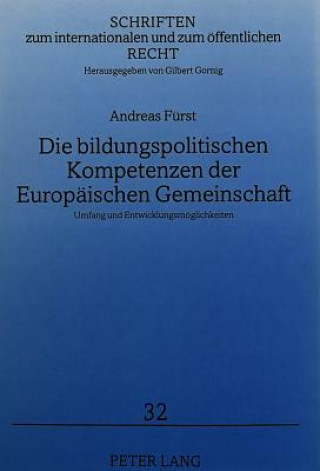 Книга Die bildungspolitischen Kompetenzen der Europaeischen Gemeinschaft Andreas Fürst