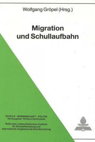 Kniha Migration und Schullaufbahn Wolfgang Gröpel