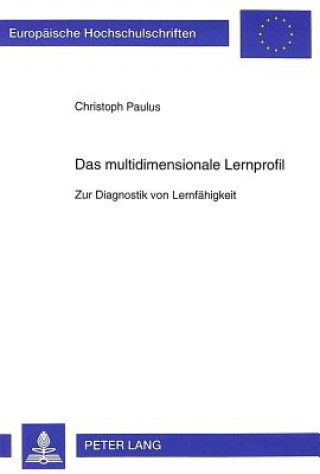 Carte multidimensionale Lernprofil; Zur Diagnostik von Lernfahigkeit Christoph Paulus