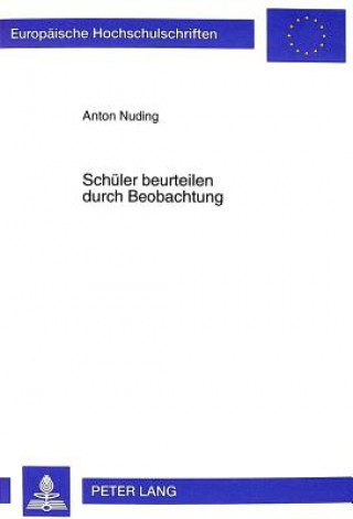 Kniha Schueler Beurteilen Durch Beobachtung Anton Nuding