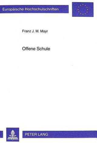 Knjiga Offene Schule Franz J. M. Mayr