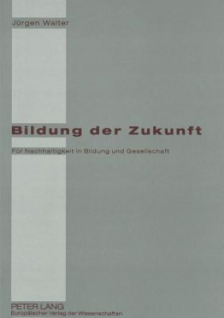 Book Bildung der Zukunft Jürgen Walter