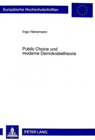 Libro Public Choice Und Moderne Demokratietheorie Ingo Heinemann