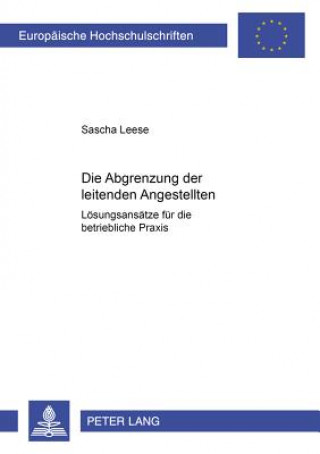 Könyv Die Abgrenzung Der Leitenden Angestellten Sascha Leese