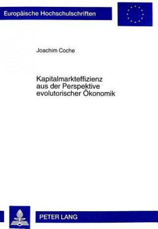 Carte Kapitalmarkteffizienz aus der Perspektive evolutorischer Oekonomik Joachim Coche