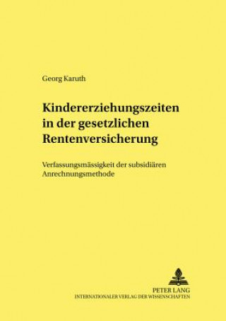 Книга Kindererziehungszeiten in der gesetzlichen Rentenversicherung Georg Karuth