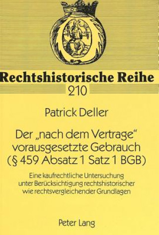 Carte Der Â«nach dem VertrageÂ» vorausgesetzte Gebrauch ( 459 Absatz 1 Satz 1 BGB) Patrick Deller