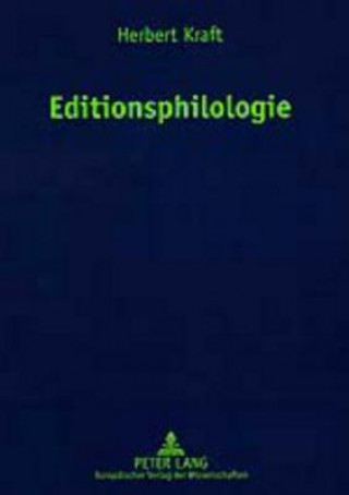 Book Editionsphilologie; Zweite, neubearbeitete und erweiterte Auflage- mit Beitragen von Diana Schilling und Gert Vonhoff Herbert Kraft