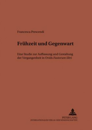 Könyv Fruehzeit und Gegenwart Francesca Prescendi
