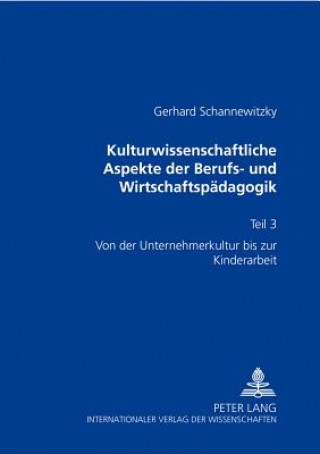 Livre Kulturwissenschaftliche Aspekte Der Berufs- Und Wirtschaftspaedagogik Gerhard Schannewitzky