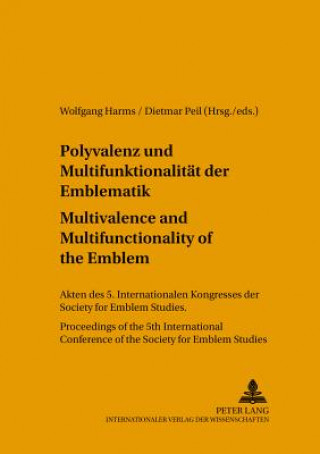 Kniha Polyvalenz Und Multifunktionalitaet Der Emblematik - Multivalence and Multifunctionality of the Emblem Wolfgang Harms