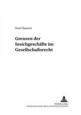 Kniha Grenzen Der Insichgeschaefte Im Gesellschaftsrecht Sven Claussen