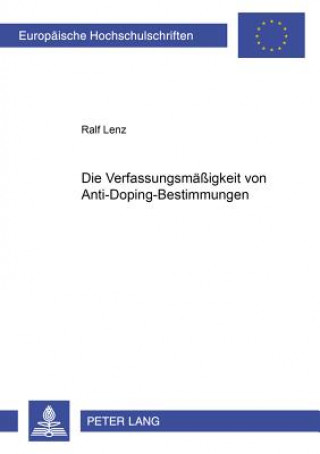 Книга Die Verfassungsmaeigkeit von Anti-Doping-Bestimmungen Ralf Lenz