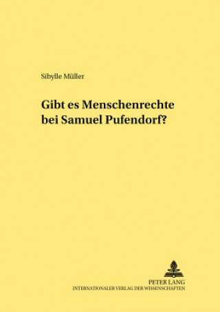 Kniha Gibt Es Menschenrechte Bei Samuel Pufendorf? Sibylle Müller