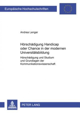 Книга Hoerschaedigung- Handicap Oder Chance in Der Modernen Universitaetsbildung? Andrea Lenger