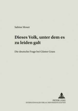 Carte Â«Dieses Volk, unter dem es zu leiden galtÂ» Sabine Moser