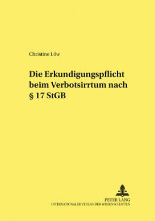 Kniha Die Erkundigungspflicht Beim Verbotsirrtum Nach  17 Stgb Christine Löw