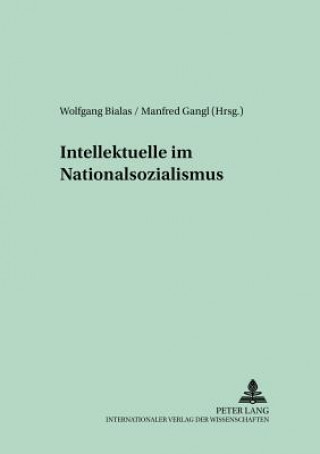 Kniha Intellektuelle im Nationalsozialismus Wolfgang Bialas