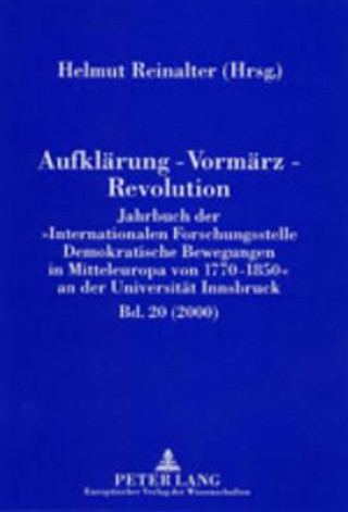 Könyv Aufklaerung - Vormaerz - Revolution Helmut Reinalter