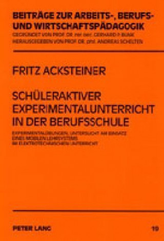 Könyv Schueleraktiver Experimentalunterricht in der Berufsschule Fritz Acksteiner