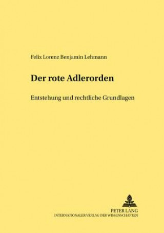 Książka Der Rote Adlerorden Felix Lorenz Benjamin Lehmann