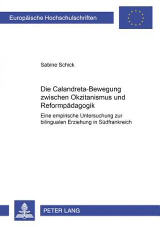 Kniha Die Calandreta-Bewegung Zwischen Okzitanismus Und Reformpaedagogik Sabine Schick