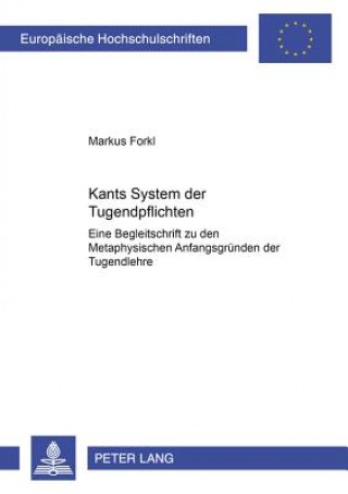 Carte Kants System der Tugendpflichten; Eine Begleitschrift zu den Markus Forkl