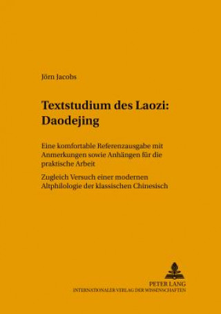 Kniha Textstudium Des Laozi: Daodejing Jörn Jacobs