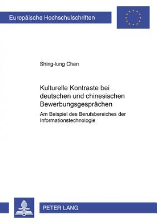 Buch Kulturelle Kontraste bei deutschen und chinesischen Bewerbungsgespraechen Shing-lung Chen