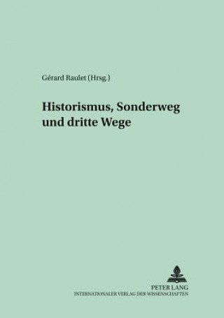 Könyv Historismus, Sonderweg Und Dritte Wege Gérard Raulet