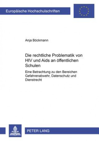 Carte Rechtliche Problematik Von HIV Und AIDS an Oeffentlichen Schulen Anja Böckmann